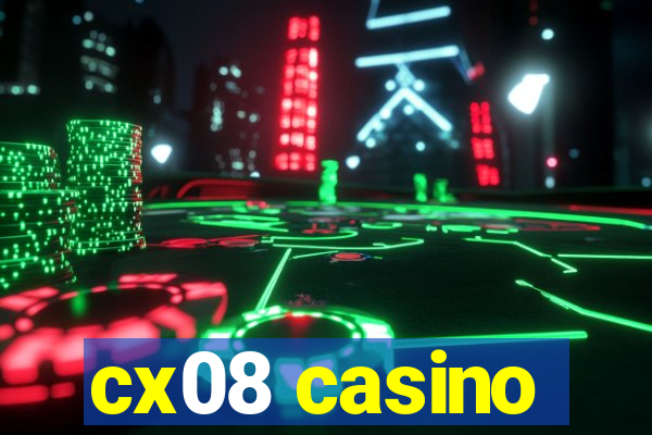 cx08 casino